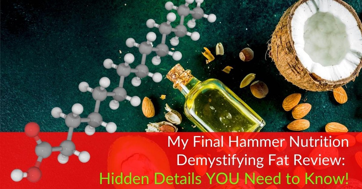 Hammer Nutrition Review Details YOU need to Know about Fat!